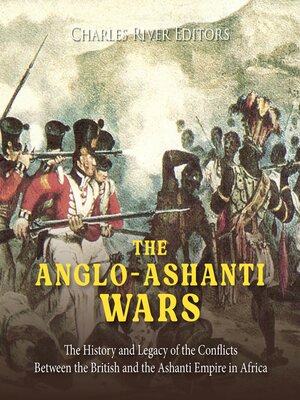 cover image of The Anglo-Ashanti Wars
